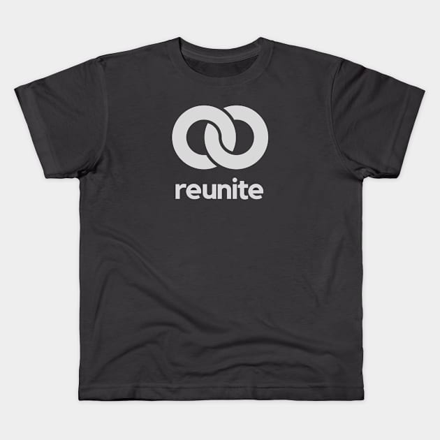 Reunite T Shirt Kids T-Shirt by MyopiTrendStore